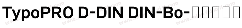 TypoPRO D-DIN DIN-Bo字体转换